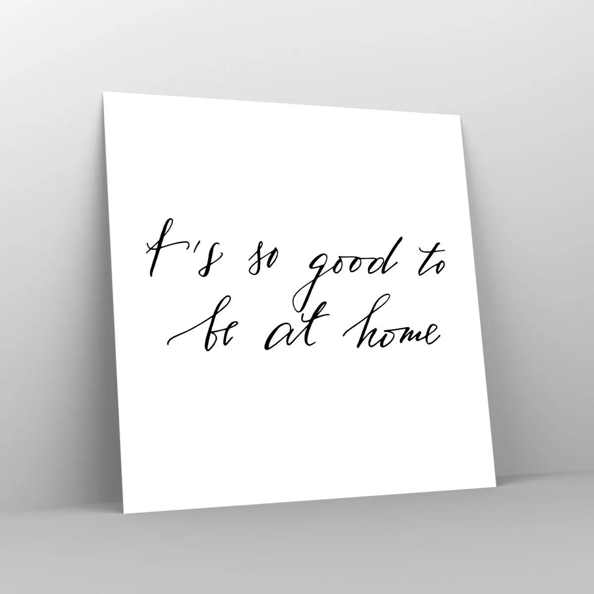 Poster - Cât de adevărat - 40x40 cm